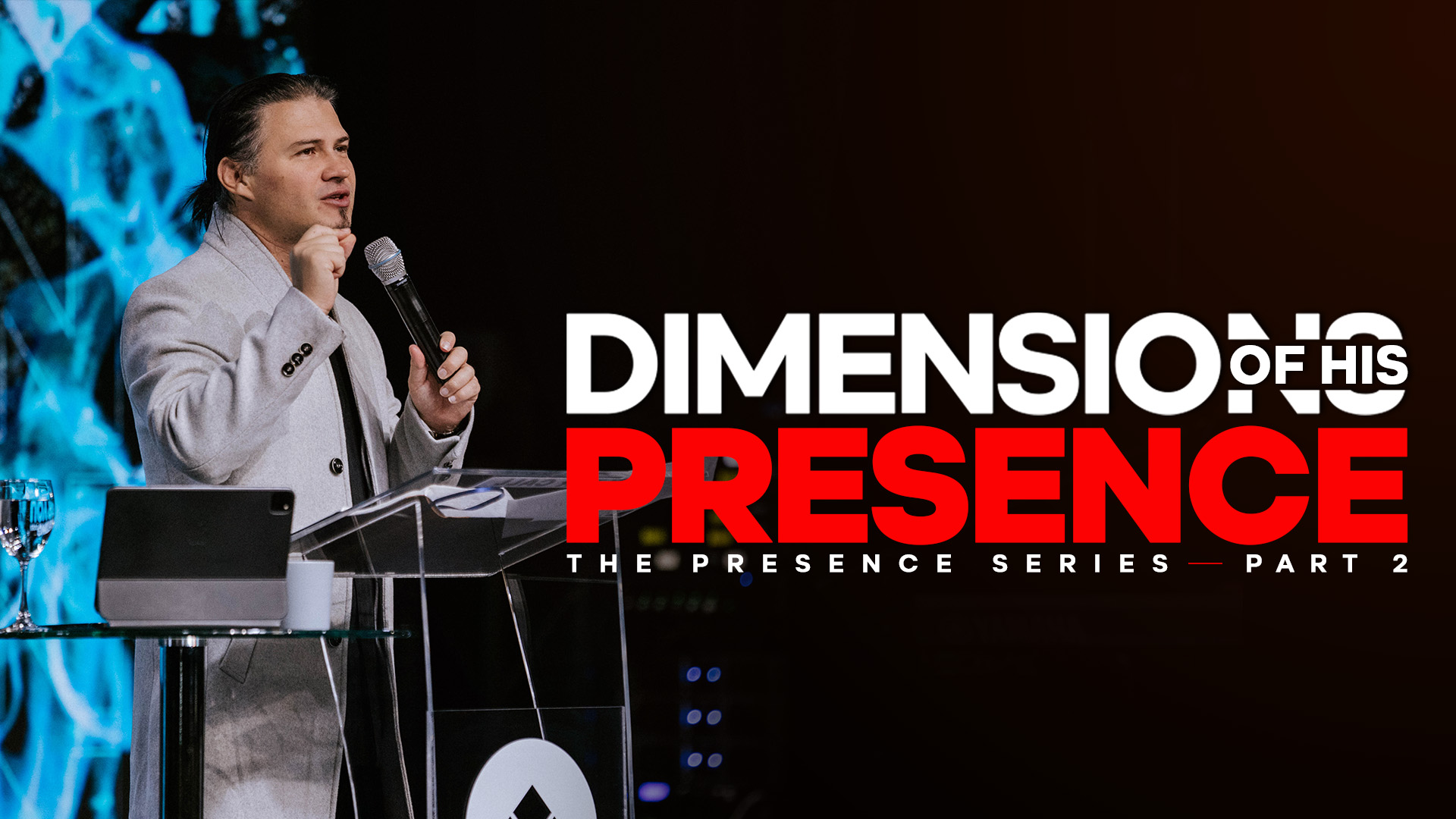 Dimensions Of His Presence