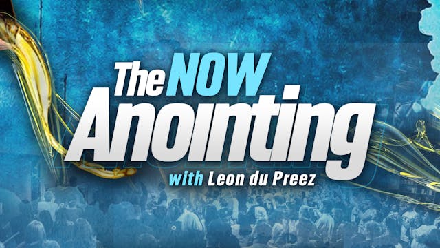 The Now Anointing