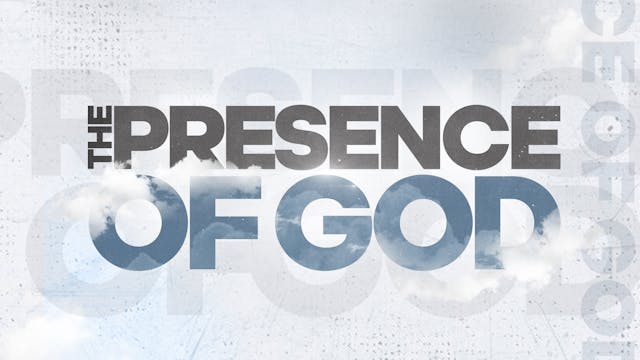 The Presence of God