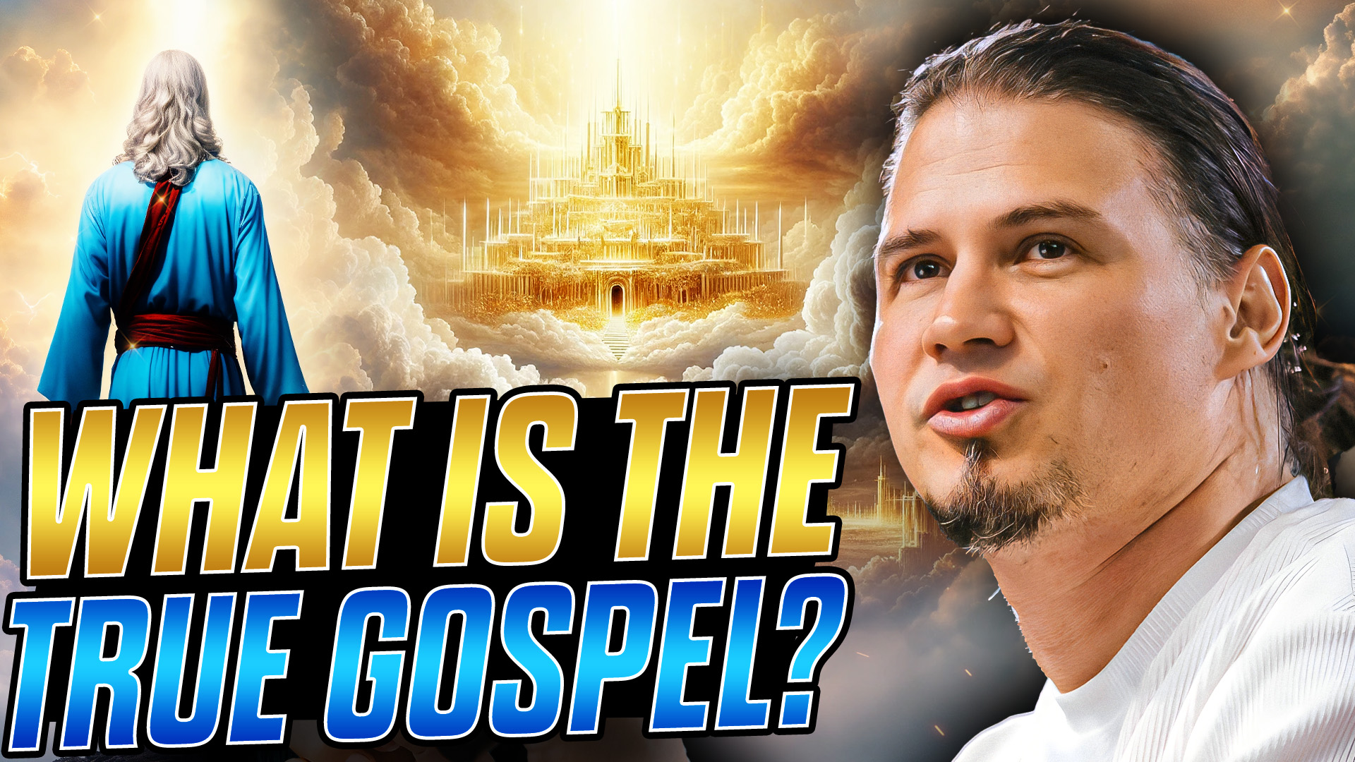 What is the true Gospel of Jesus Christ?