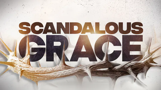 Scandalous Grace | Passover Services