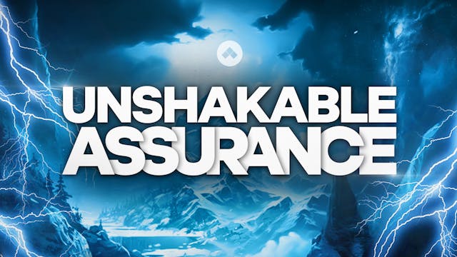 Unshakable Assurance
