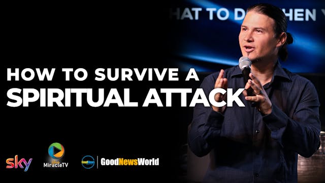 How To Survive A Spiritual Attack