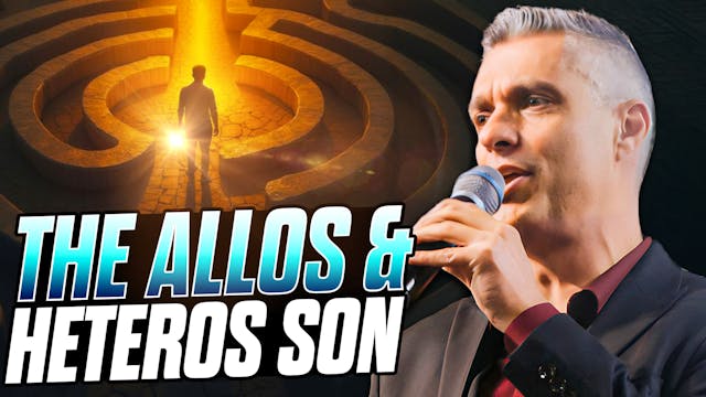 The Allos & Heteros Son - PART 2