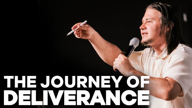 The Journey of Deliverance