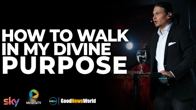 How To Walk In My Divine Purpose