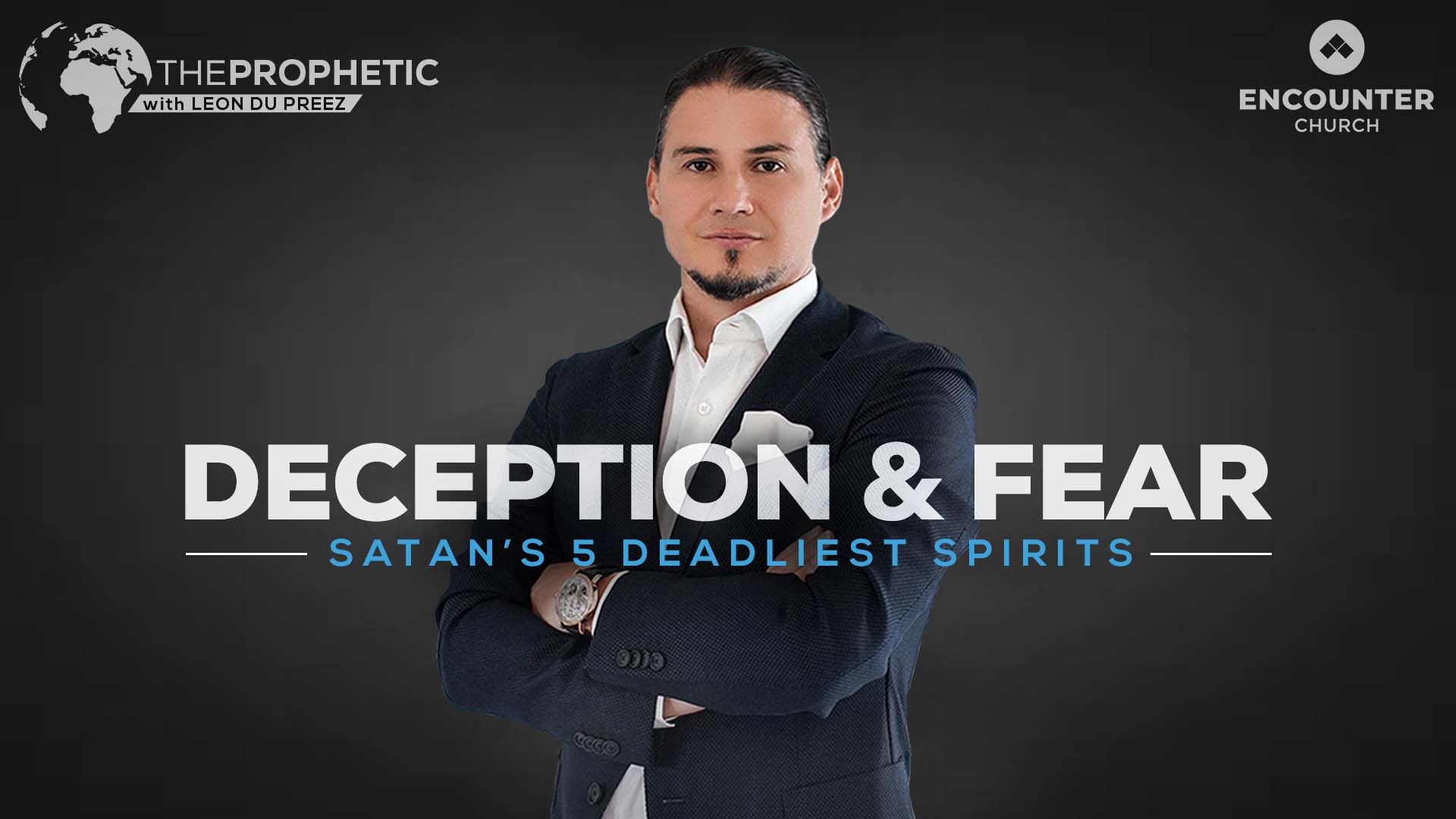 Deception & Fear - Satan's 5 Deadliest Spirits