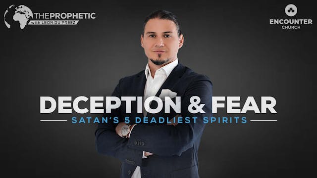 Deception & Fear - Satan's 5 Deadlies...