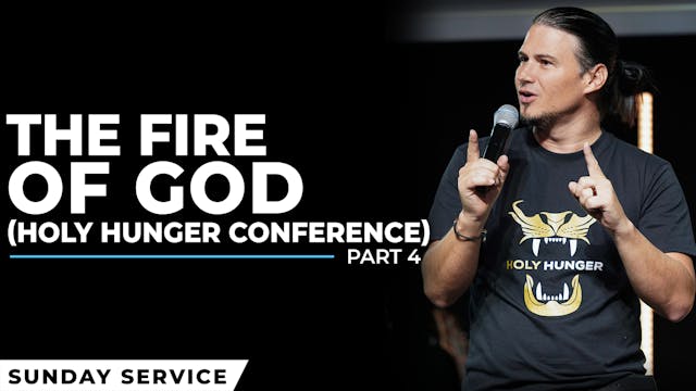 The Fire Of God | Holy Hunger Conference