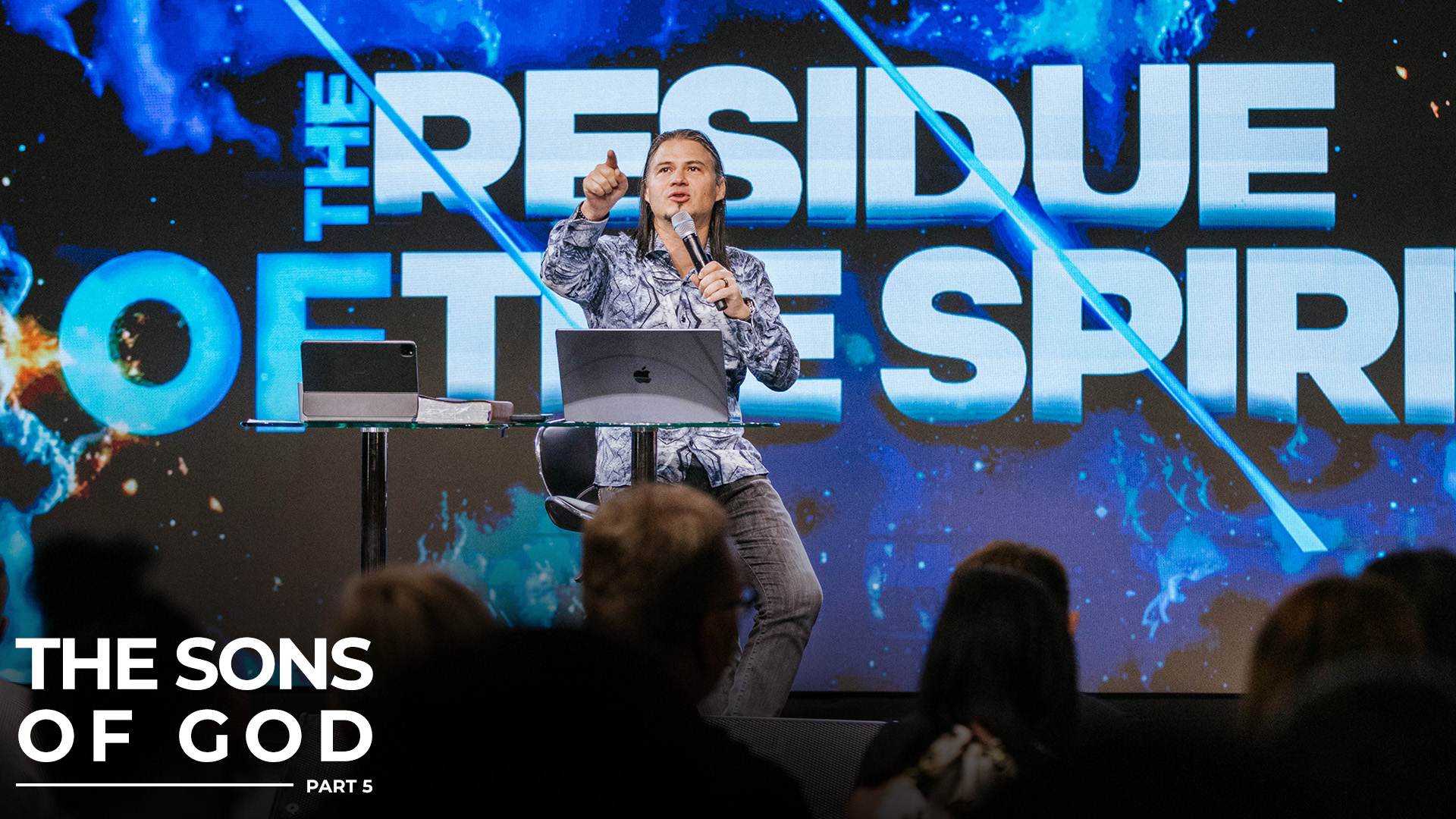 The Residue Of The Spirit  // The Sons Of God - Part 5