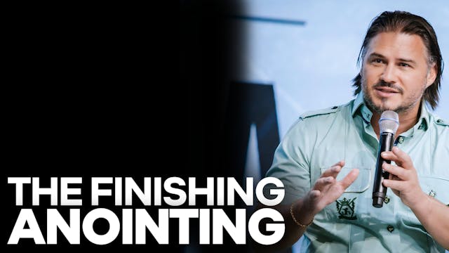The Finishing Anointing - PART 1