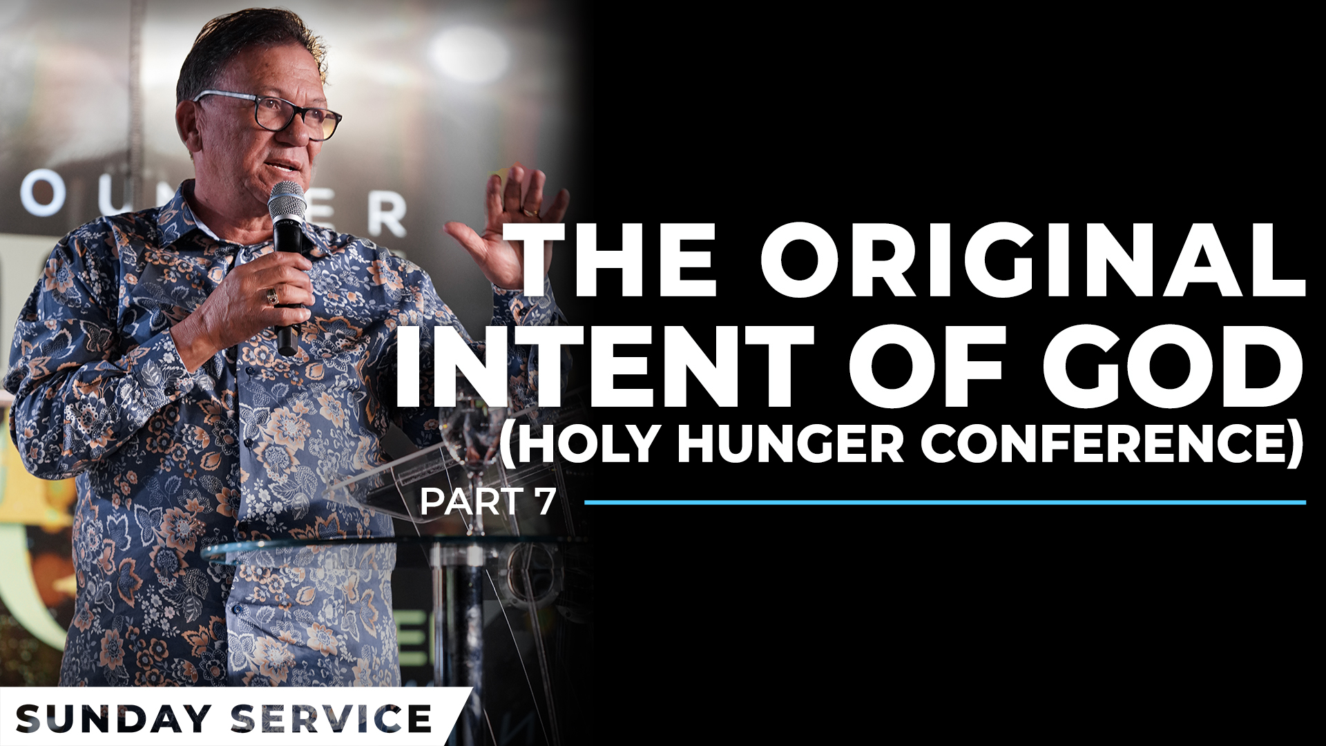 The Original Intent Of God | Holy Hunger Conference