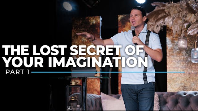 The Lost Secret Of Your Imagination -...