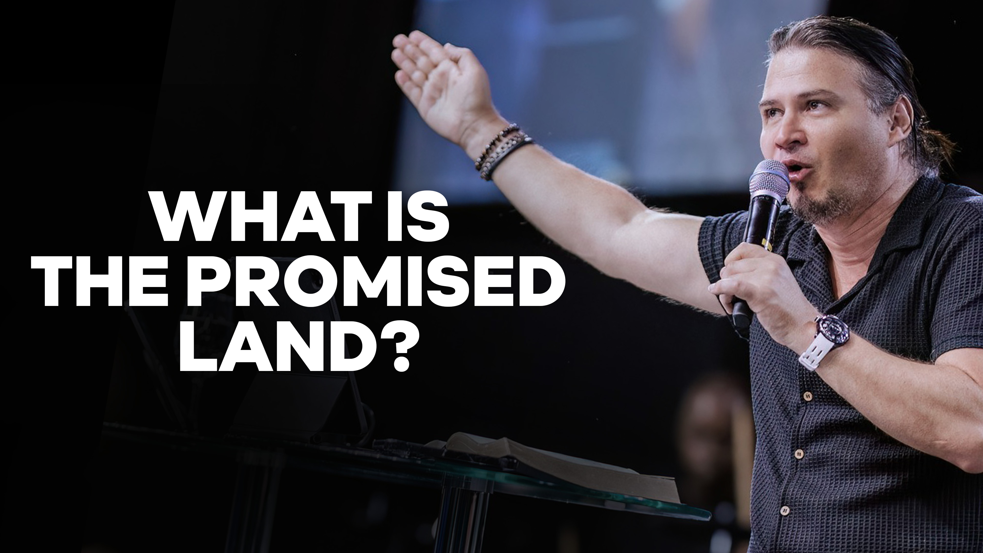 What Is The Promised Land | PART 2