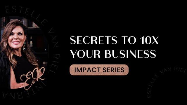 Secrets To 10X Your Business