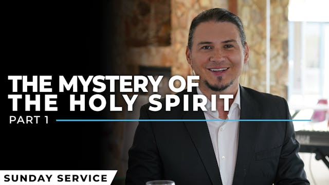 The Mystery Of The Holy Spirit - Part 1