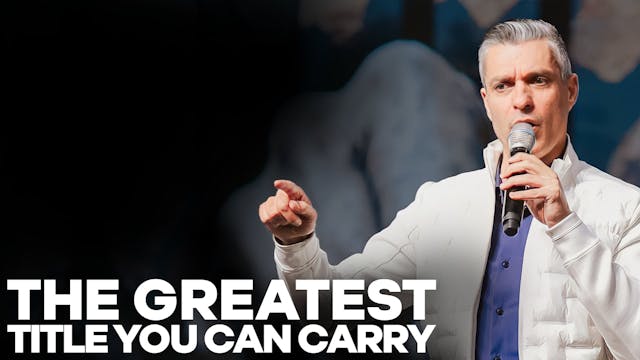 The Greatest Title You Can Carry