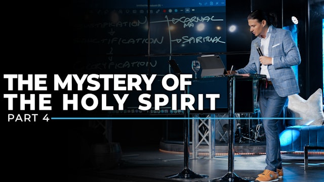 The Mystery Of The Holy Spirit - Part 4