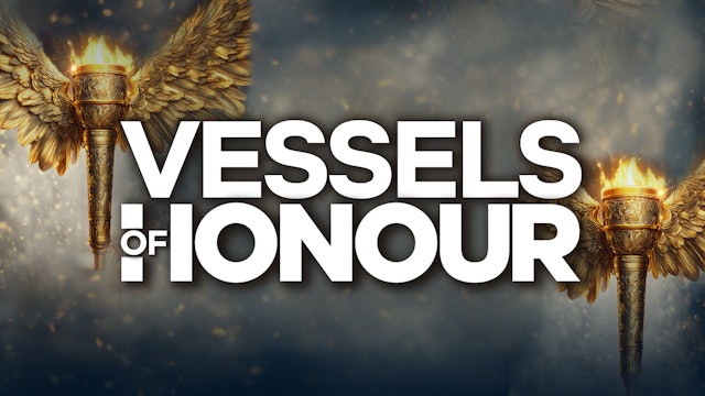 Vessels of Honour