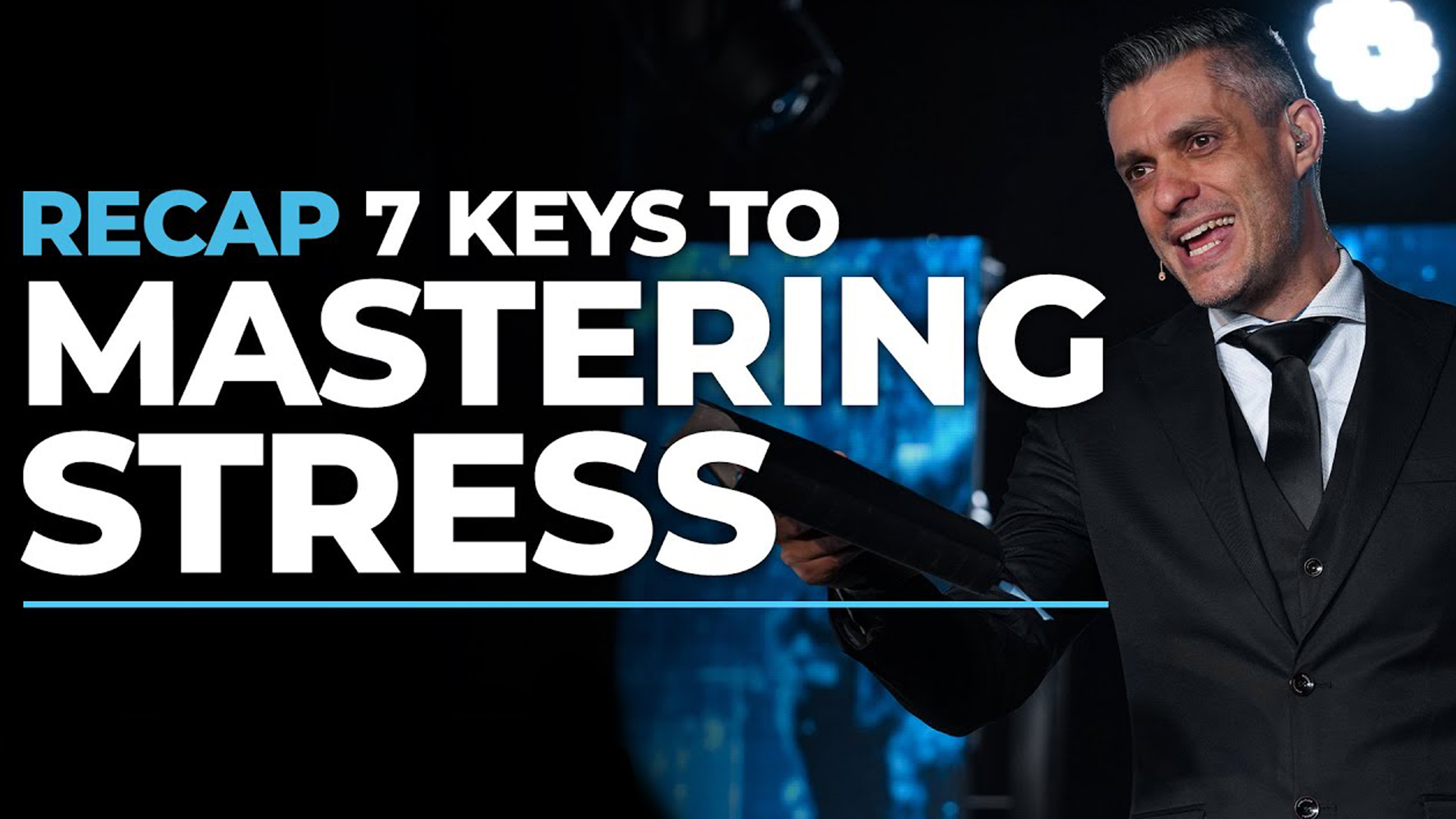 7 Keys To Mastering Stress