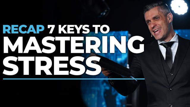 7 Keys To Mastering Stress
