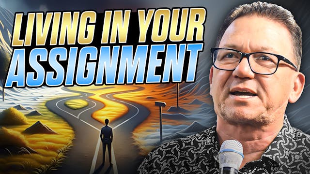 Living In Your Assignment - PART 9
