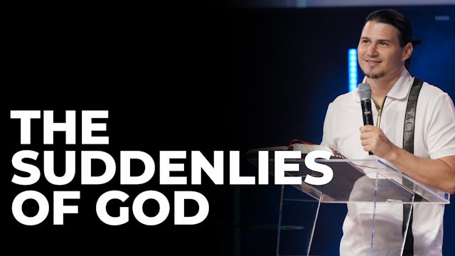 The Suddenlies Of God