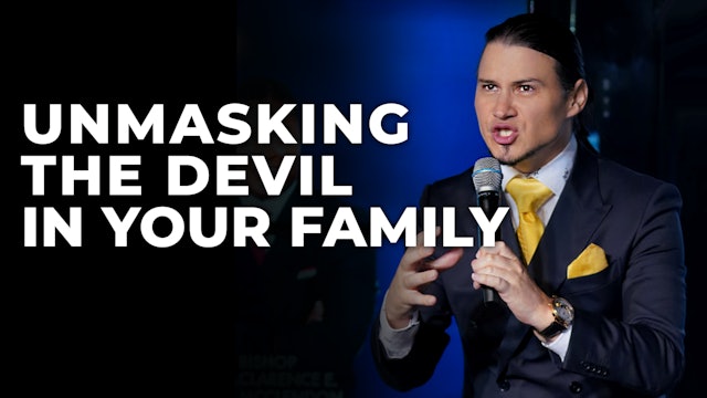 Unmasking The Devil In Your Family
