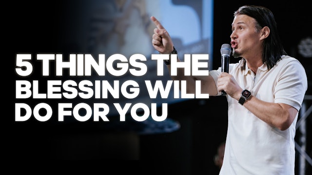 5 Things The Blessing of God Will Do For You | PART 2