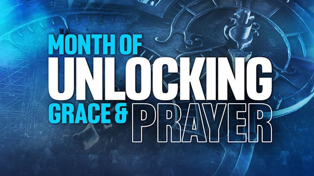 Unlocking Grace & Prayer