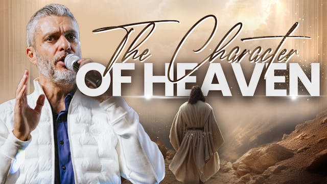 The Character Of Heaven - PART 6