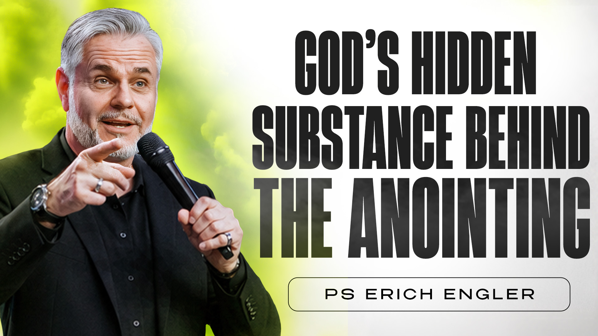 God's Hidden Substance Behind The Anointing // Ps Erich Engler