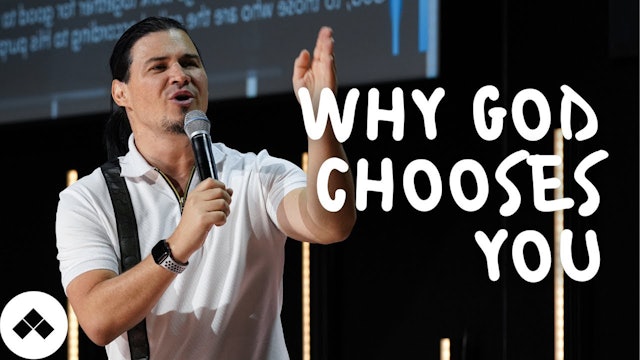 Why God Chooses You?