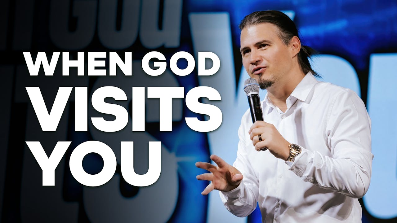 When God Visits You - EncounterNOW