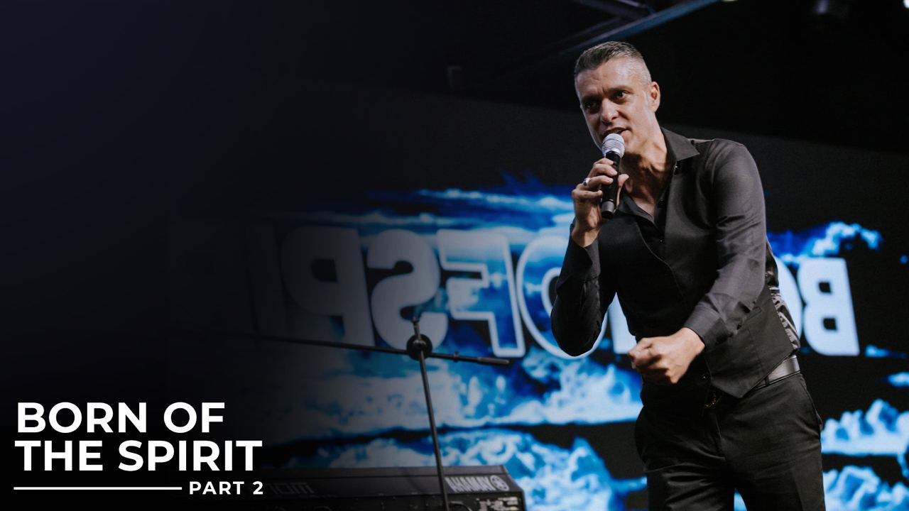 Born Of The Spirit - Part 2