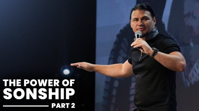 The Power Of Sonship - Part 2