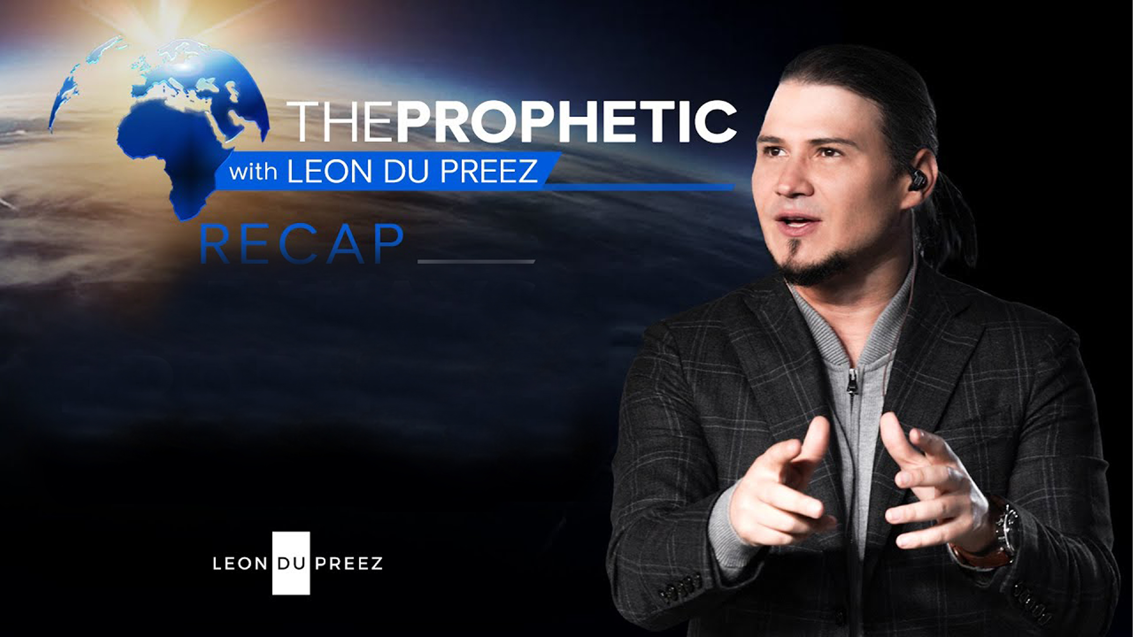 The Prophetic - RECAP