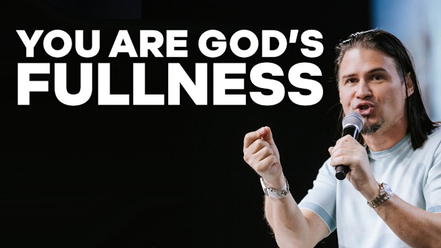You are God's Fullness | PART 1
