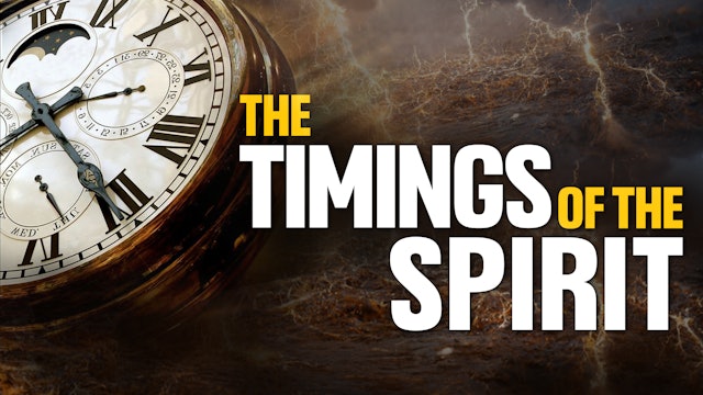 The Timings Of The Spirit