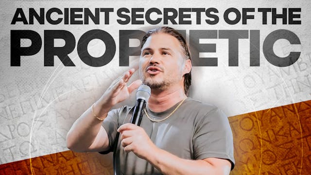 Ancient Secrets Of The Prophetic