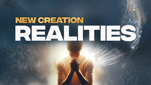New Creation Realities