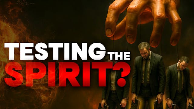 Testing The Spirit