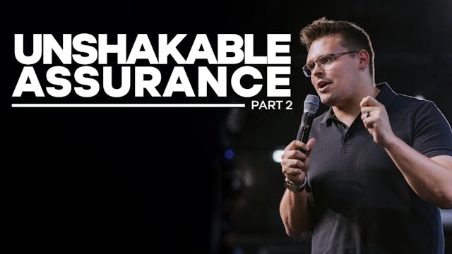 What Is Unshakable Assurance // Unsha...