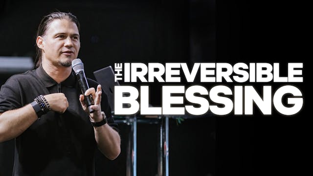 The Irreversible Blessing | PART 1