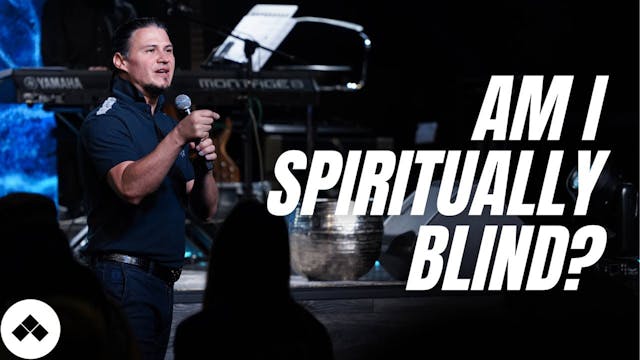 Am I Spiritually Blind? 
