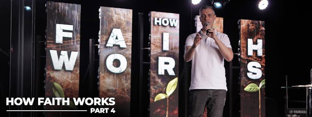 How To Make YOUR Faith Work!