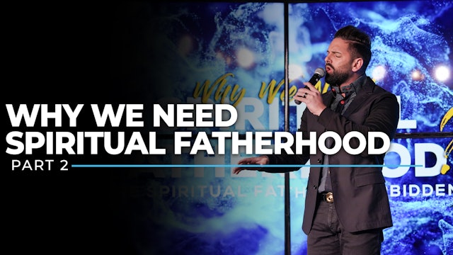 Why We Need Spiritual Fatherhood? - Part 2