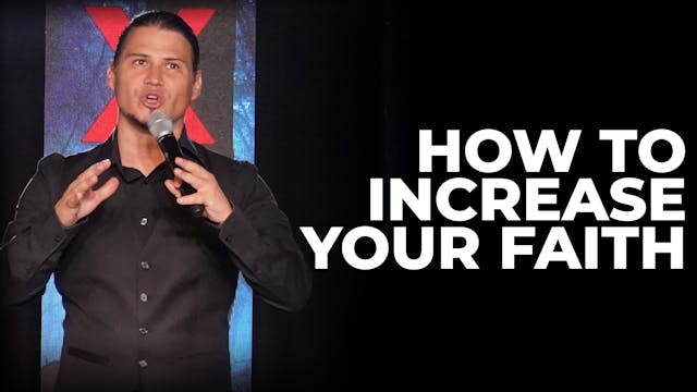 How To Increase Your Faith