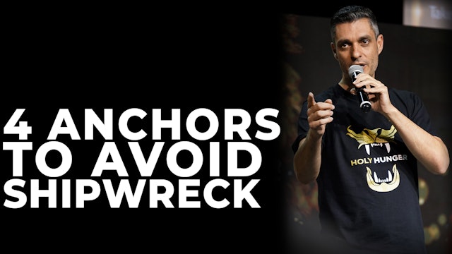 The 4 Anchors to avoid Shipwreck