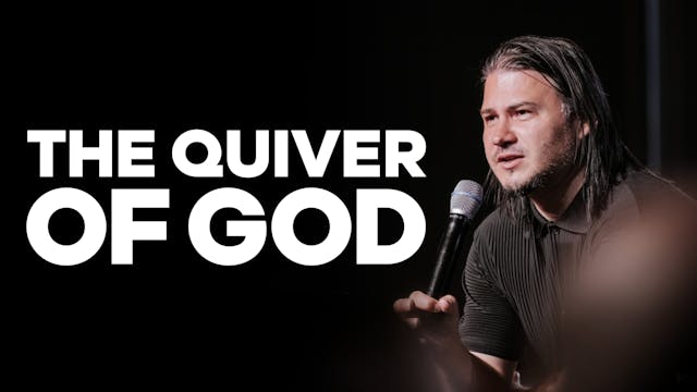 The Quiver of God | PART 2